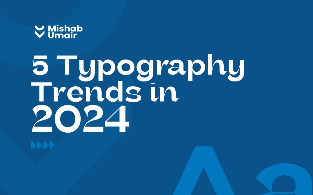5 Typography Trends in 2024