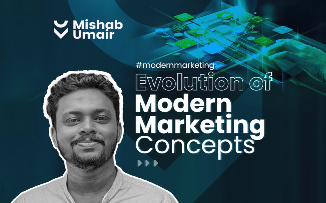 Evolution of Modern Marketing Concepts